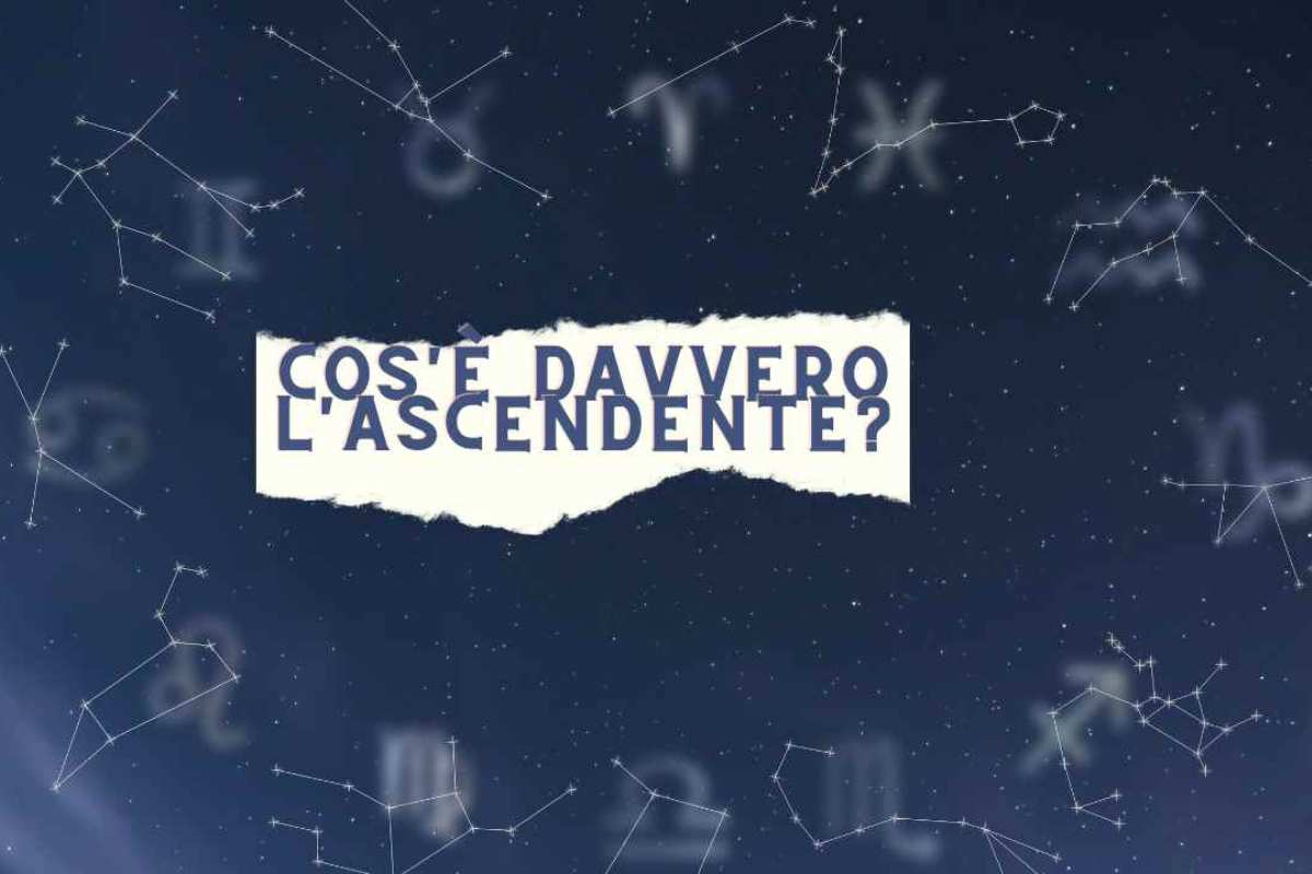 Cos'è davvero l'ascendente