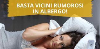 basta vicini rumorosi in albergo stanze silenziose