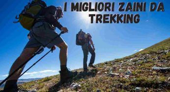 Ami il trekking in montagna? Ti suggeriamo i modelli di zaini più comodi
